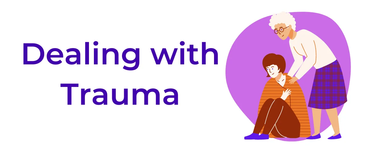 Dealing with Trauma : You Are Not Alone