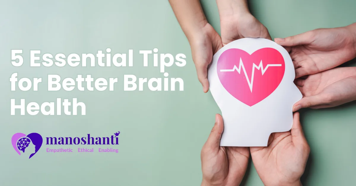 5 Essential Tips for Better Brain Health