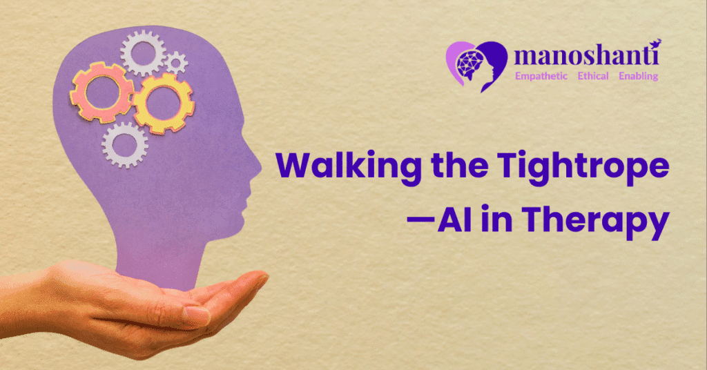 Walking the Tightrope—AI in Therapy: Promise, Peril, and Professional Perspective