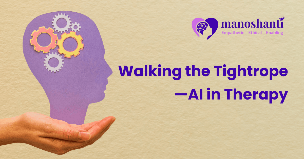 Walking the Tightrope—AI in Therapy: Promise, Peril, and Professional Perspective