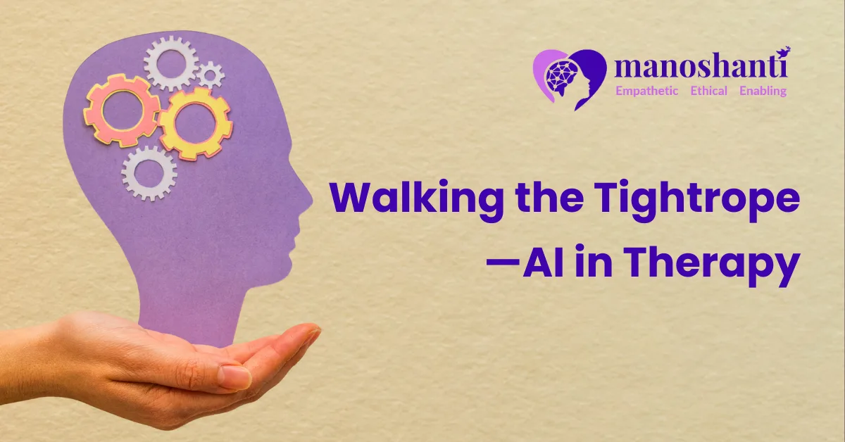 Walking the Tightrope—AI in Therapy: Promise, Peril, and Professional Perspective